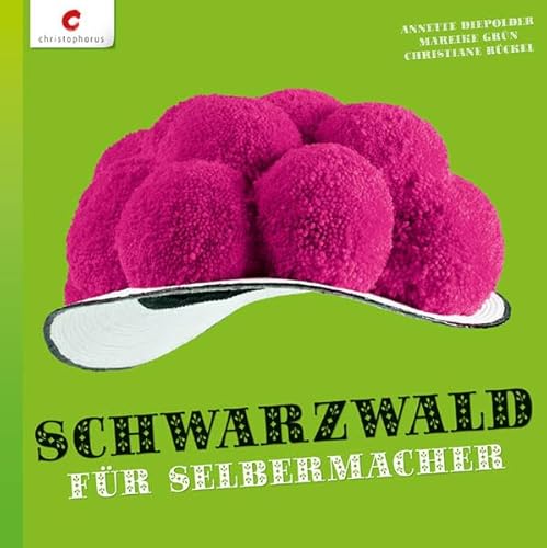 Schwarzwald für Selbermacher