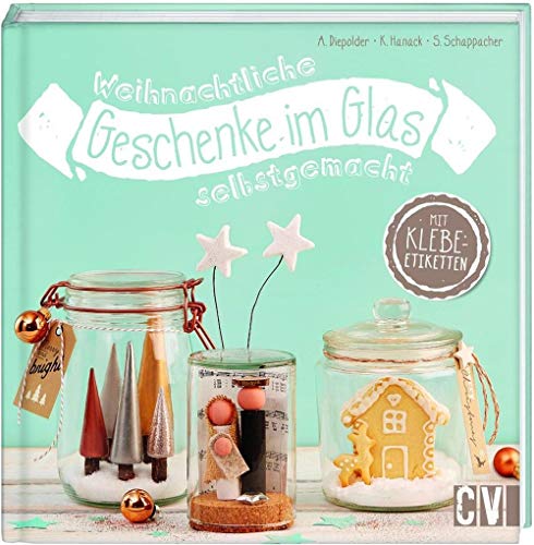 Weihnachtliche Geschenke im Glas selbstgemacht: Mit Klebeetiketten