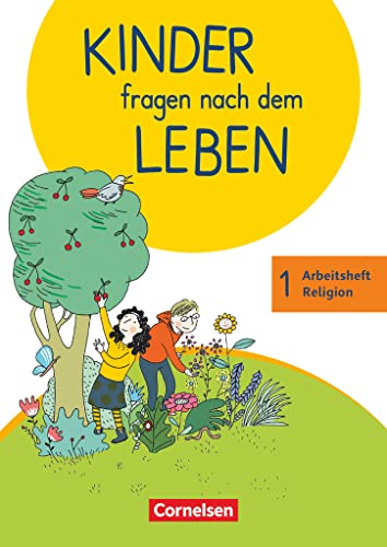 Kinder fragen nach dem Leben - Evangelische Religion - Neuausgabe 2018 - 1. Schuljahr: Arbeitsheft Religion von Cornelsen Verlag GmbH