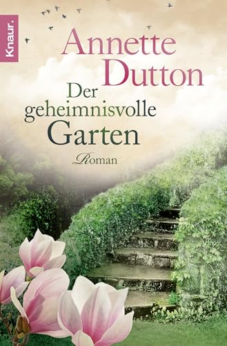 Der geheimnisvolle Garten: Roman von Knaur Taschenbuch