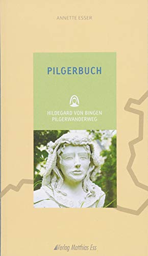 Pilgerbuch: Hildegard von Bingen Pilgerwanderweg von Ess, Matthias Verlag