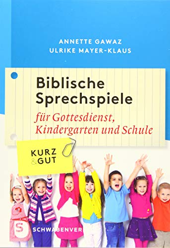 Biblische Sprechspiele: Für Gottesdienst, Kindergarten und Schule von Schwabenverlag