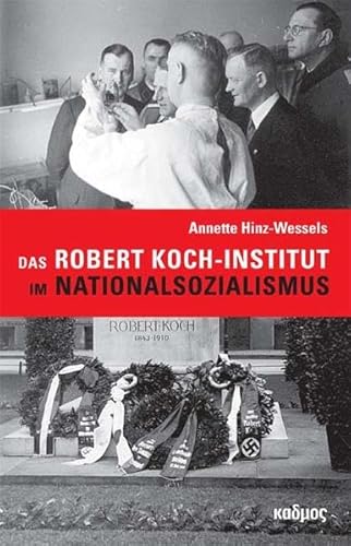 Das Robert Koch-Institut im Nationalsozialismus von Kulturverlag Kadmos