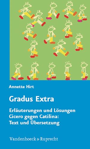 Gradus extra. Erläuterungen und Lösungen. Cicero gegen Catilina: Text und Übersetztung von Vandehoeck & Rupprecht