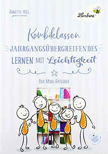 Kombiklassen. Jahrgangsübergreifendes: Lernen mit Leichtigkeit (1. bis 4. Klasse): Grundschule, Organisation & Ratgeber, Klasse 1-4