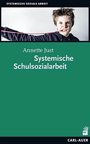 Systemische Schulsozialarbeit (Soziale Arbeit) von Auer-System-Verlag, Carl