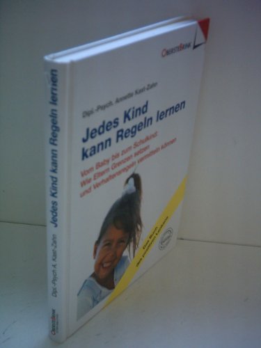 Annette Kast-Zahn: Jedes Kind kann Regeln lernen Annette Kast-Zahn: Jedes Kind kann Regeln lernen von ObersteBrink,