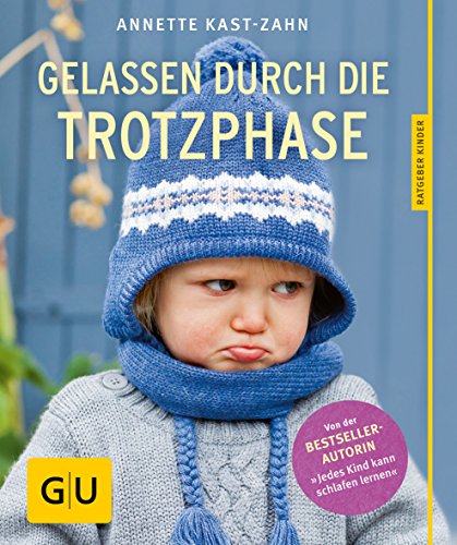 Gelassen durch die Trotzphase (GU Erziehung)