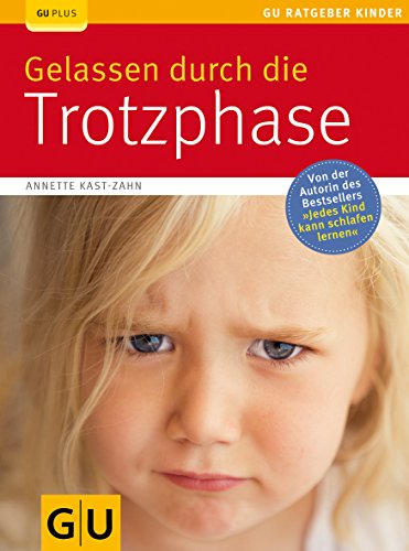 Gelassen durch die Trotzphase