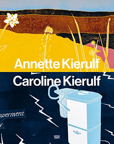 Annette Kierulf and Caroline Kierulf: To Make a World (Zeitgenössische Kunst) von Hatje Cantz