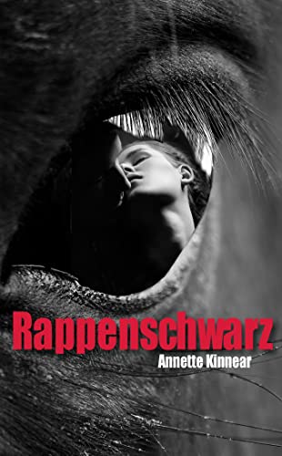 Rappenschwarz: Romantischer Thriller