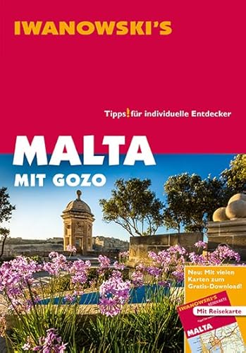 Malta mit Gozo und Comino - Reiseführer von Iwanowski: Individualreiseführer mit Extra-Reisekarte und Karten-Download Malta mit Gozo und Comino - Reiseführer von Iwanowski: Individualreiseführer mit Extra-Reisekarte und Karten-Download