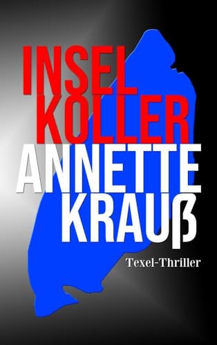 Inselkoller: Ein Texel-Thriller von Bookmundo Direct