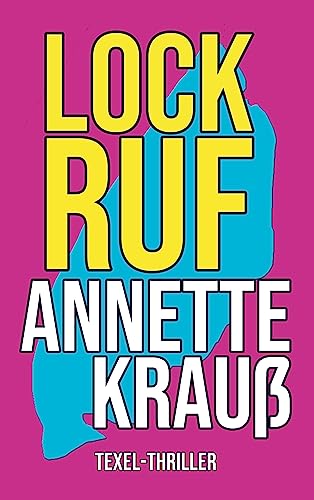 Lockruf: Ein Texel-Thriller