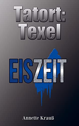 Tatort: Texel: Eiszeit von Bookmundo Direct
