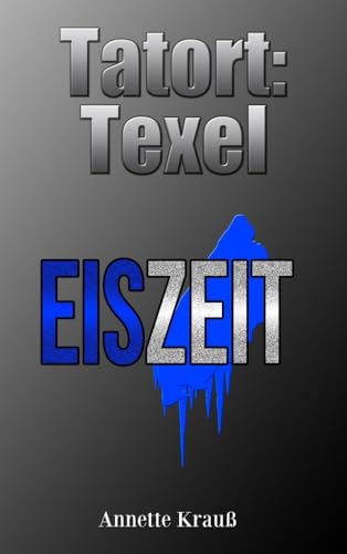 Tatort: Texel: Eiszeit von Bookmundo Direct