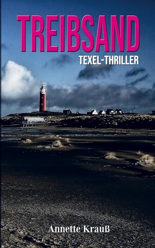 Treibsand: Texel-Thriller