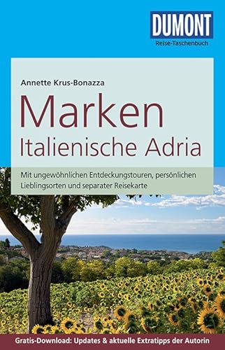 DuMont Reise-Taschenbuch Reiseführer Marken, Italienische Adria: mit Online-Updates als Gratis-Download: Mit ungewöhnlichen Entdeckungstouren, ... Updates & aktuelle Extratipps der Autorin