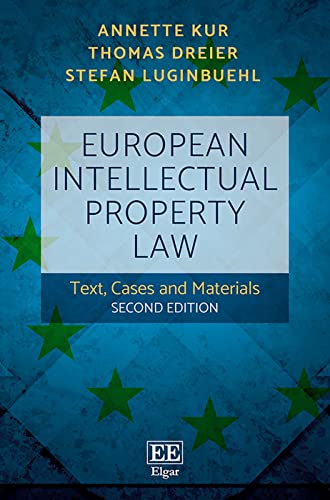 European Intellectual Property Law: Text, Cases and Materials von Edward Elgar Publishing