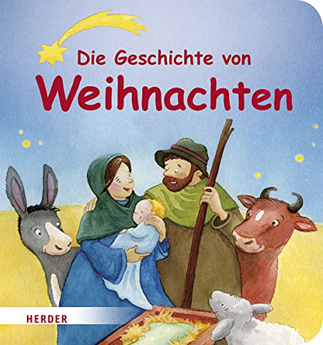 Die Geschichte von Weihnachten (Pappbilderbuch) Die Geschichte von Weihnachten (Pappbilderbuch)