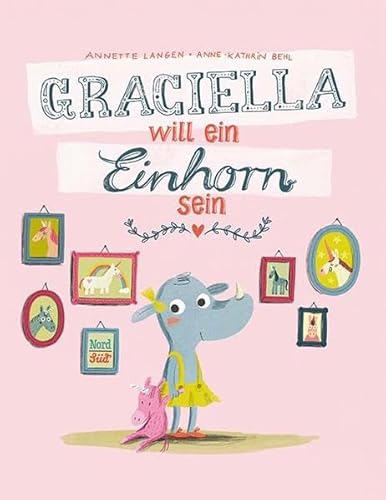Graciella will ein Einhorn sein Graciella will ein Einhorn sein