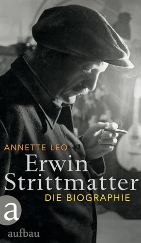 Erwin Strittmatter: Die Biographie