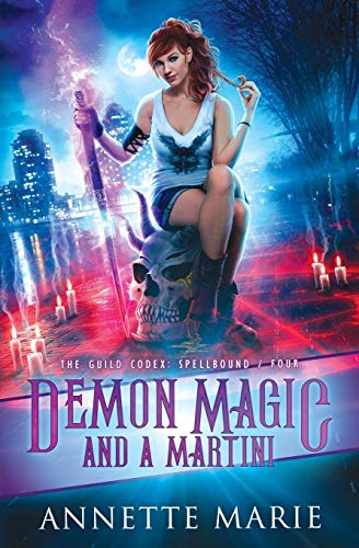 Demon Magic and a Martini (The Guild Codex: Spellbound, Band 4)