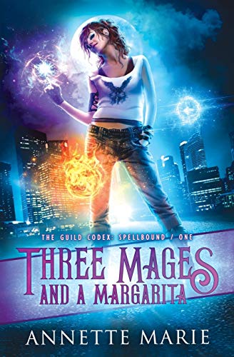 Three Mages and a Margarita (The Guild Codex: Spellbound, Band 1) von Dark Owl Fantasy Inc