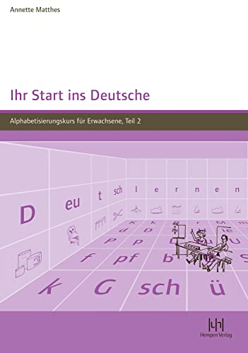 Ihr Start ins Deutsche, Alphabetisierungskurs für Erwachsene, Tl.2: Lehrbuch