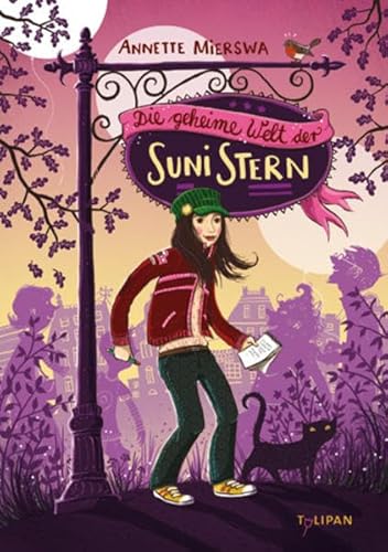 Die geheime Welt der Suni Stern (Kinderroman) Die geheime Welt der Suni Stern (Kinderroman)