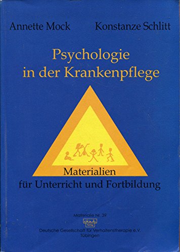 Psychologie in der Krankenpflege: Materialien für Unterricht und Fortbildung von dgvt-Verlag