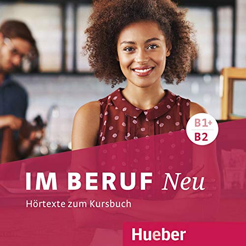 Im Beruf NEU B1+/B2: Deutsch als Fremd- und Zweitsprache / 2 Audio-CDs von Hueber