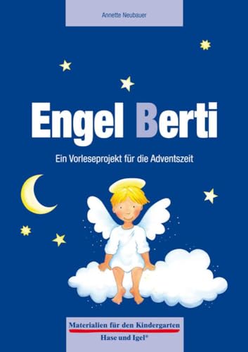 Engel Berti. Ein Vorleseprojekt für die Adventszeit: Materialien für den Kindergarten von Hase und Igel Verlag GmbH