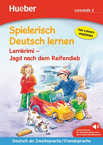 Lernkrimi – Jagd nach dem Reifendieb: Deutsch als Zweitsprache / Fremdsprache / Buch mit MP3-Download: Spielerisch Deutsch lernen - Lernkrimi . ... / Fremdsprache. Buch mit MP3-Download von Hueber Verlag GmbH