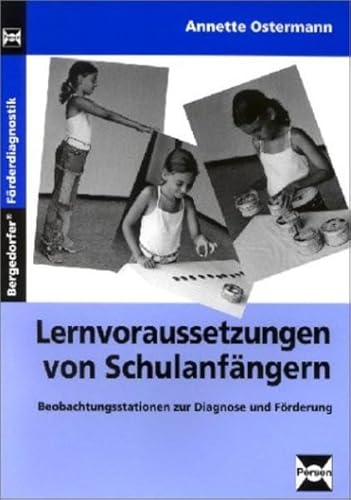 Lernvoraussetzungen von Schulanfängern: Beobachtungsstationen zur Diagnose und Förderung (Bergedorfer Förderdiagnostik)