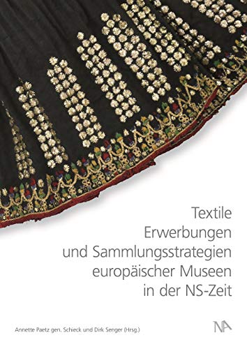 Textile Erwerbungen und Sammlungsstrategien europäischer Museen in der NS-Zeit von Nünnerich-Asmus Verlag & Media