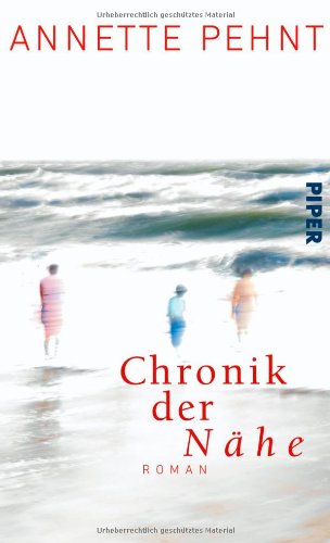 Chronik der Nähe: Roman