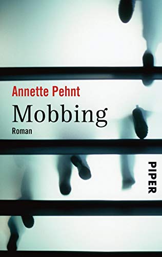 Mobbing: Roman von Piper Digital