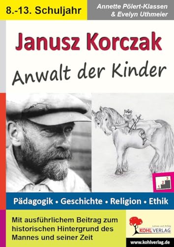 Janusz Korczak: Anwalt der Kinder