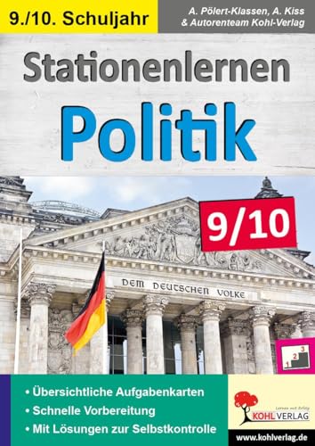 Stationenlernen Politik / Klasse 9-10: Kopiervorlagen zum Einsatz im 9.-10. Schuljahr Stationenlernen Politik / Klasse 9-10: Kopiervorlagen zum Einsatz im 9.-10. Schuljahr