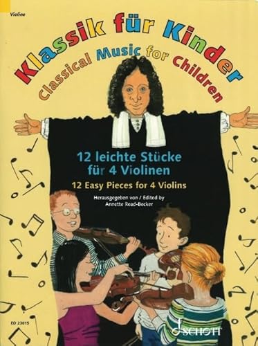 Klassik für Kinder: 12 beliebte klassische Stücke für 3-4 Violinen. Violin-Ensemble (3-4 Violinen). Spielbuch.