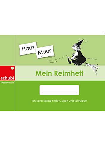 Mein Reimheft: Ich kann Reime finden, lesen und schreiben (Selbstlernhefte für den Anfangs- und Förderunterricht) von SCHUBI