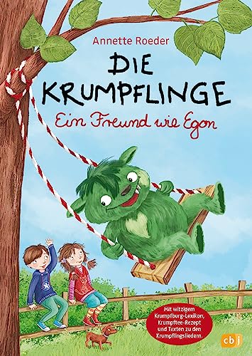 Die Krumpflinge - Ein Freund wie Egon: 6 neue krumpfkumpelige Vorlesegeschichten - Mit witzigem Krumpfburg-Lexikon, Krumpftee-Rezept und den Texten zu ... (Die Krumpflinge-Reihe, Band 10)