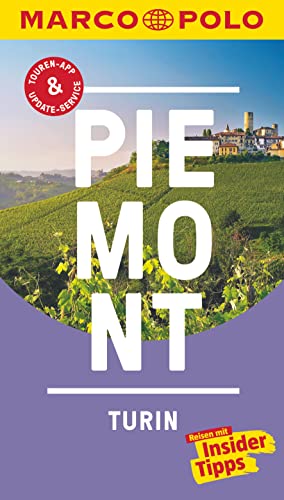 MARCO POLO Reiseführer Piemont, Turin: Reisen mit Insider-Tipps. Inkl. kostenloser Touren-App und Events&News