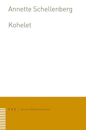 Kohelet (Zurcher Bibelkommentare. Altes Testament) (Zürcher Bibelkommentare. Altes Testament) von Theologischer Verlag