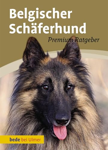 Belgischer Schäferhund: Malinois, Groenendael, Tervueren, Laekenois