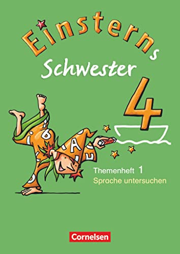 Einsterns Schwester - Sprache und Lesen - Ausgabe 2009 - 4. Schuljahr: Heft 1: Sprache untersuchen von Cornelsen Verlag GmbH