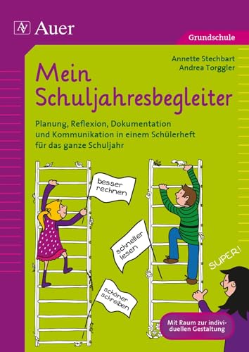 Mein Schuljahresbegleiter (4er-Set): Planung, Reflexion, Dokumentation und Kommunika tion in einem Schülerheft für das ganze Schuljahr (1. bis 4. Klasse) von Auer Verlag i.d.AAP LW