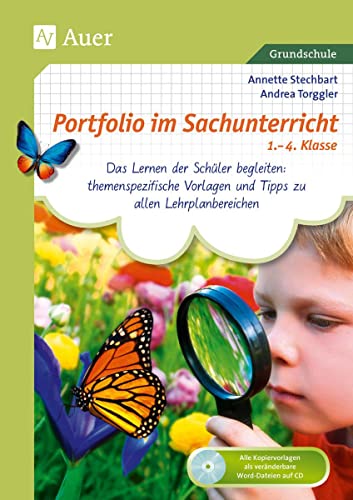 Portfolio im Sachunterricht 1.-4. Klasse: Das Lernen der Schüler begleiten: themenspezifische Vorlagen und Tipps zu allen Lehrplanbereichen