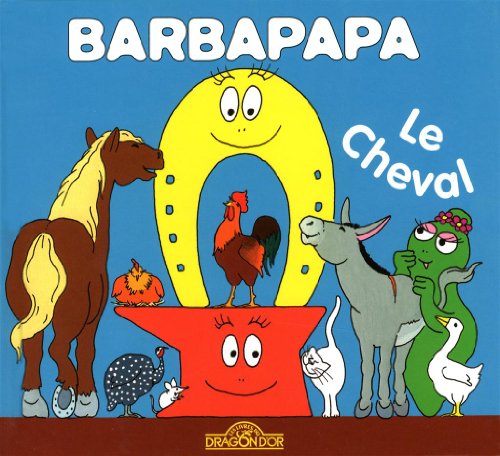 La petite bibliotheque de Barbapapa: Le cheval von Dragon D'Or